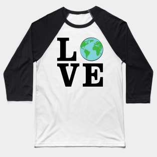 Love Earth - Activism Baseball T-Shirt